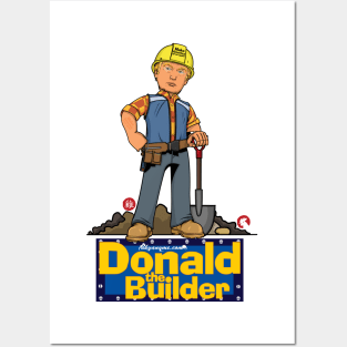 Donald The Builder Posters and Art